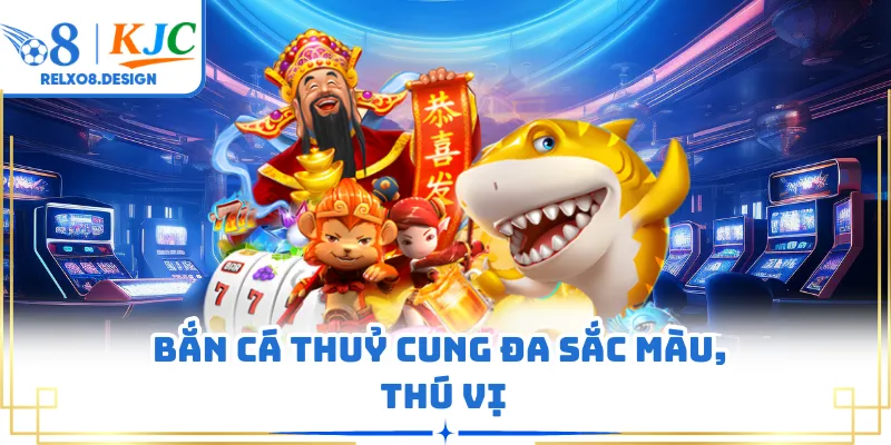 Bắn cá thuỷ cung đa sắc màu, thú vị