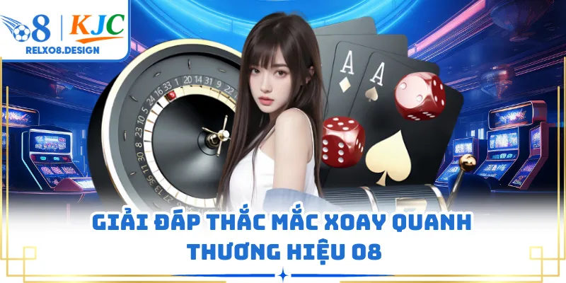 Giải đáp thắc mắc xoay quanh thương hiệu O8