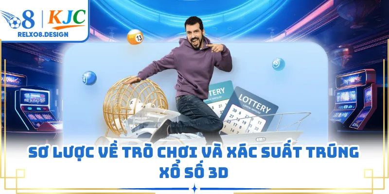 Sơ lược về trò chơi và xác suất trúng xổ số 3D