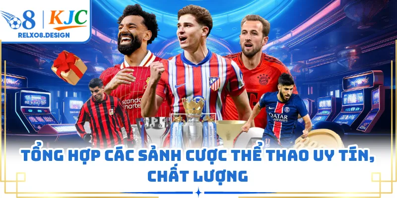 Tổng hợp các sảnh cược thể thao uy tín, chất lượng